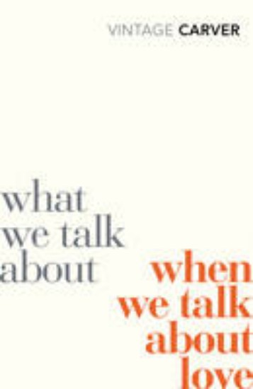 Picture of What We Talk About When We Talk About Love