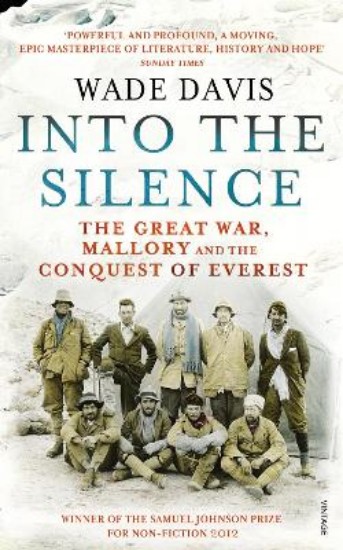 Picture of Into The Silence : The Great War, Mallory and the Conquest of Everest
