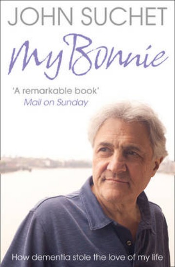 Picture of My Bonnie: How Dementia Stole the Love of My Life