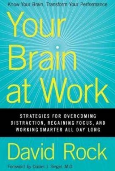 Picture of Your Brain at Work: Strategies for Overcoming Distraction, Regaining Focus, and Working Smarter All Day Long