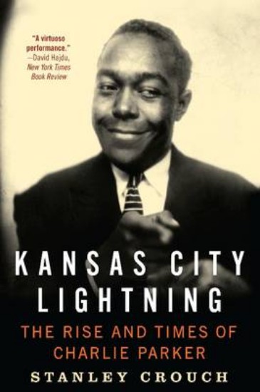 Picture of Kansas City Lightning: The Rise and Times of Charlie Parker