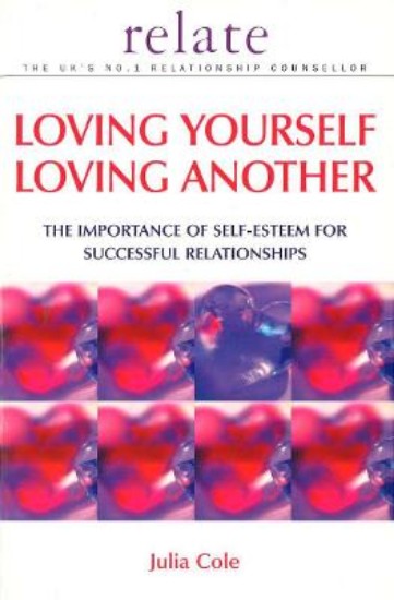 Picture of Loving Yourself, Loving Another: The Importance of Self-esteem for Successful Relationships