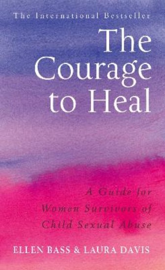 Picture of Courage to Heal: A Guide for Women Survivors of Child Sexual Abuse