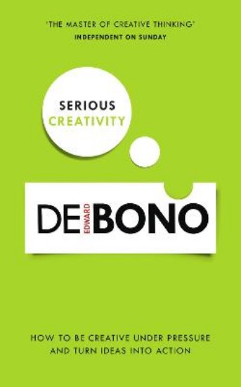 Picture of Serious Creativity: How to be Creative Under Pressure and Turn Ideas into Action