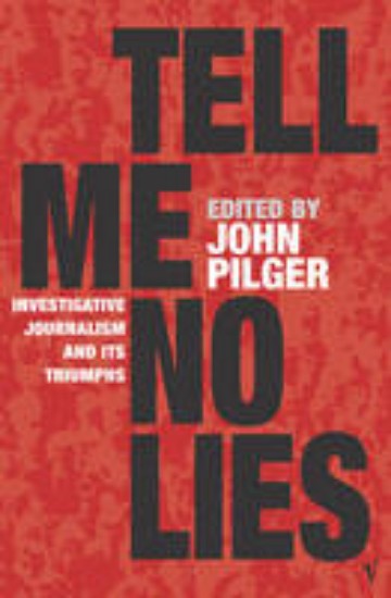 Picture of Tell Me No Lies: Investigative Journalism and Its Triumphs