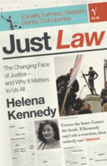 Picture of Just Law: the Changing Face of Justice - and Why it Matters to Us All
