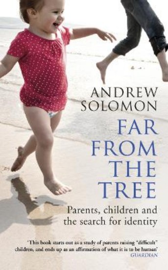Picture of Far from the Tree: Parents, Children and the Search for Identity