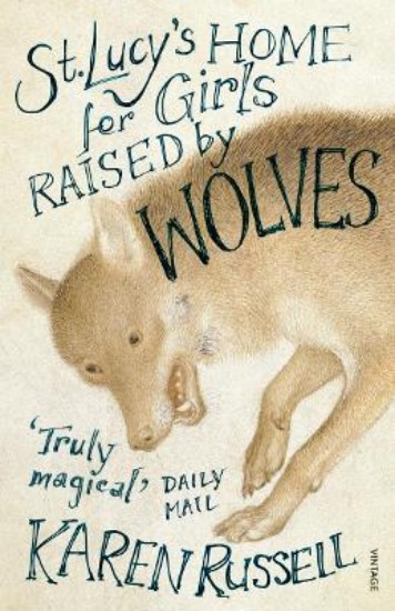 Picture of St Lucy's Home for Girls Raised by Wolves