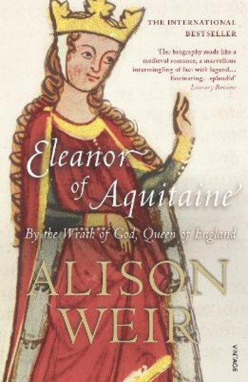 Picture of Eleanor of Aquitaine: By the Wrath of God, Queen of England