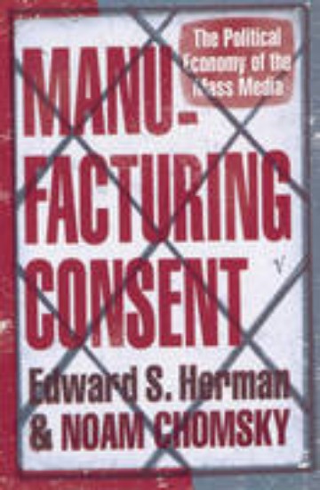 Picture of Manufacturing Consent: The Political Economy of the Mass Media