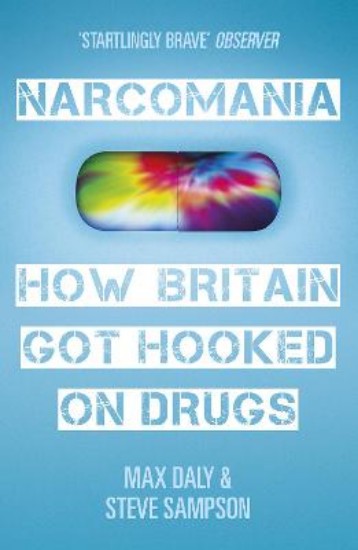 Picture of Narcomania: How Britain Got Hooked on Drugs