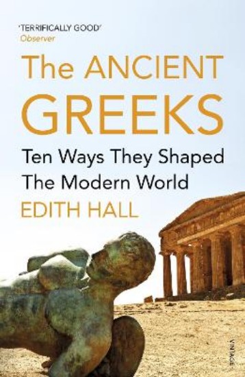 Picture of Ancient Greeks:  Ten Ways they Shaped the Modern World