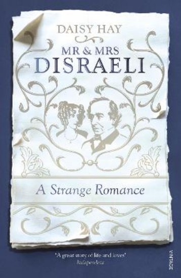 Picture of Mr and Mrs Disraeli: A Strange Romance