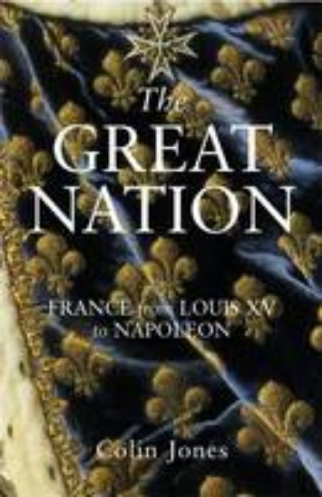 Picture of Great Nation: France from Louis XV to Napoleon