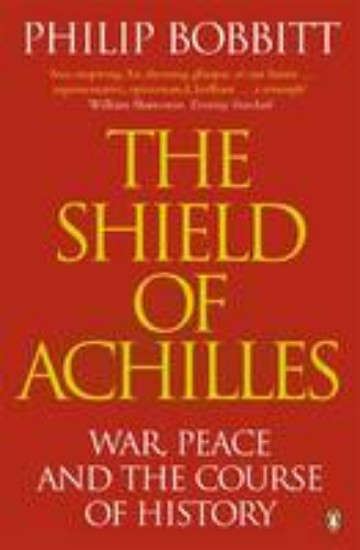 Picture of Shield of Achilles: War, Peace and the Course of History