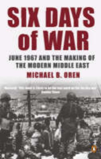 Picture of Six Days of War: June 1967 and the Making of the Modern Middle East