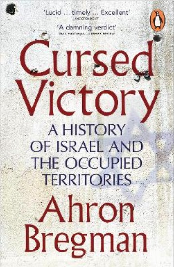 Picture of Cursed Victory: A History of Israel and the Occupied Territories