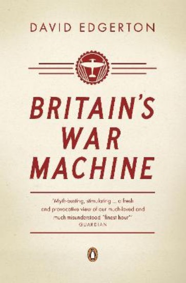 Picture of Britain's War Machine: Weapons, Resources and Experts in the Second World War