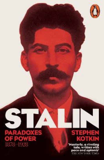Picture of Stalin Vol 1: Paradoxes of Power, 1878-1928
