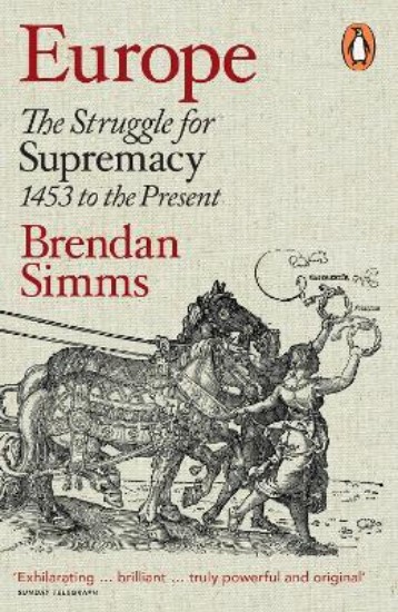 Picture of Europe: The Struggle for Supremacy, 1453 to the Present