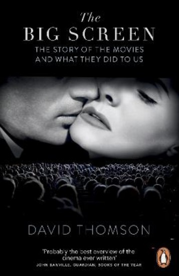Picture of Big Screen: The Story of the Movies and What They Did to Us