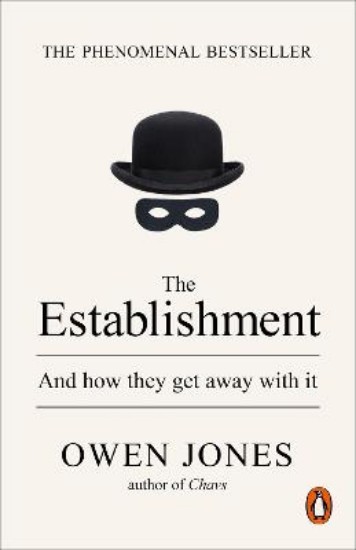 Picture of Establishment: And How They Get Away with it