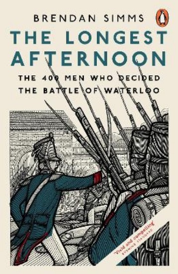 Picture of Longest Afternoon: The 400 Men Who Decided the Battle of Waterloo
