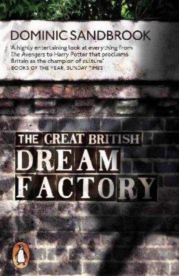 Picture of Great British Dream Factory: The Strange History of Our National Imagination