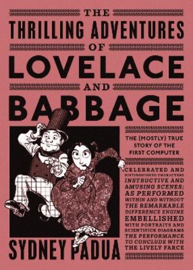 Picture of Thrilling Adventures of Lovelace and Babbage: The (Mostly) True Story of the First Computer