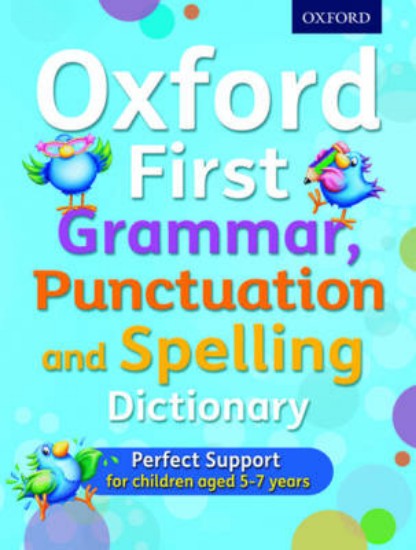 Picture of Oxford First Grammar, Punctuation and Spelling Dictionary