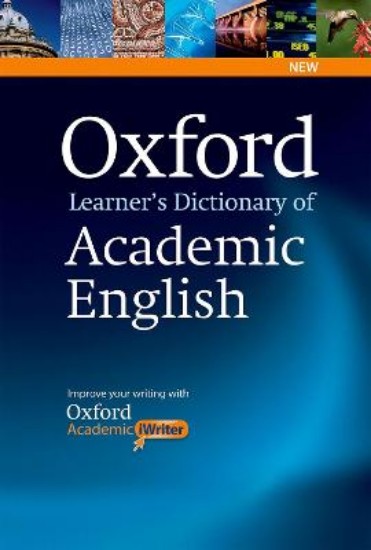Picture of Oxford Learner's Dictionary of Academic English: Helps Students Learn the Language They Need to Write Academic English, Whatever Their Chosen Subject