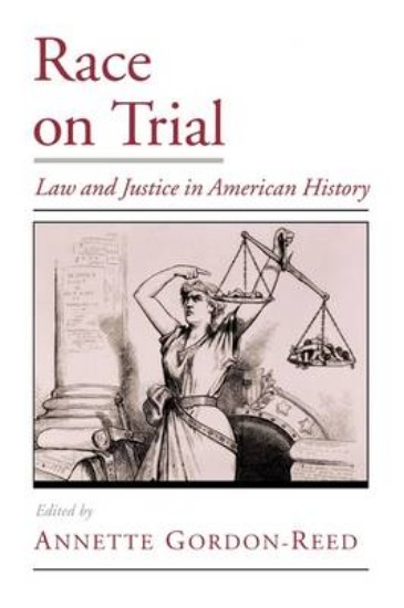 Picture of Race on Trial: Law and Justice in American History