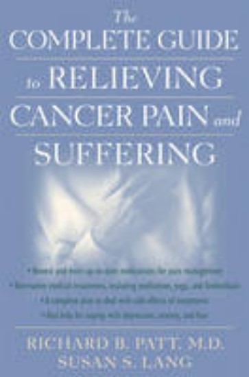 Picture of Complete Guide to relieving Cancer Pain and Suffering