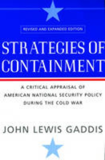 Picture of Strategies of Containment: A Critical Appraisal of American National Security Policy During the Cold War