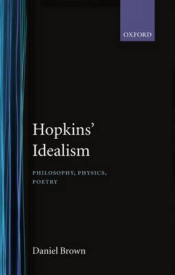 Picture of Hopkins' Idealism: Philosophy, Physics, Poetry