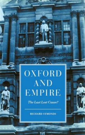Picture of Oxford and Empire: The Last Lost Cause?