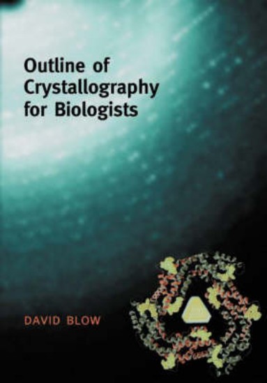 Picture of Outline of Crystallography for Biologists