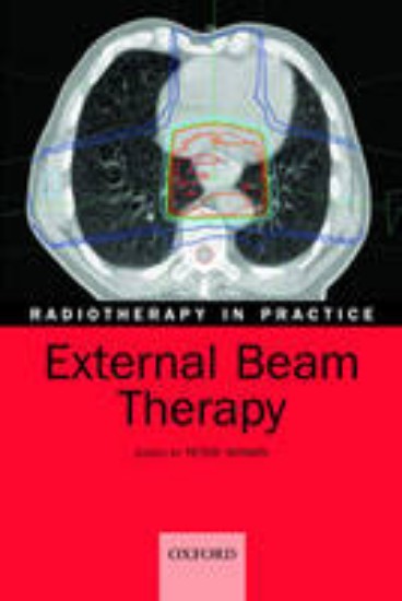 Picture of Radiotherapy in Practice : External Beam Therapy