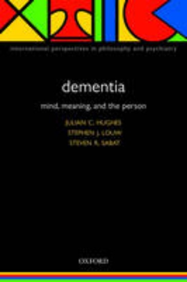 Picture of Dementia: Mind , Meaning and the Person
