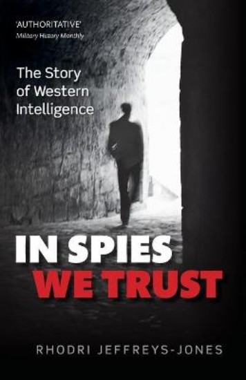 Picture of In Spies We Trust: The Story of Western Intelligence