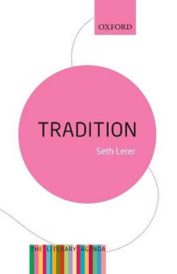 Picture of Tradition: A Feeling for the Literary Past: The Literary Agenda