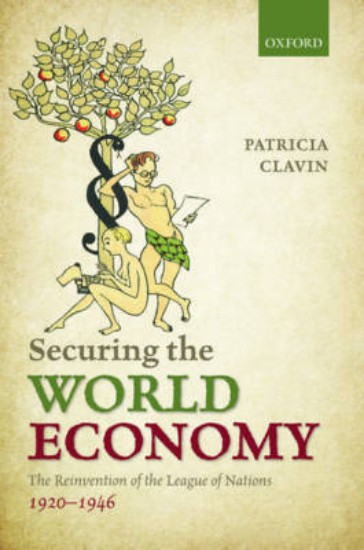 Picture of Securing the World Economy: The Reinvention of the League of Nations, 1920-1946