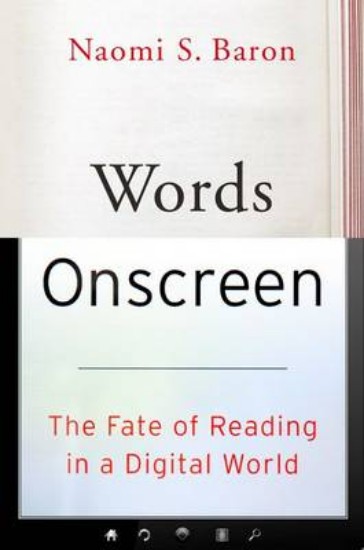 Picture of Words Onscreen: The Fate of Reading in a Digital World