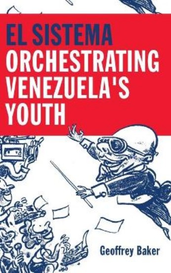 Picture of El Sistema:  Orchestrating Venezuela's Youth