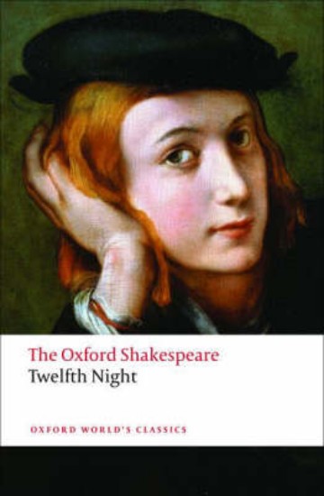 Picture of Twelfth Night, or What You Will: The Oxford Shakespeare