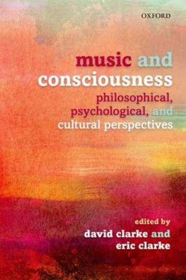 Picture of Music and Consciousness: Philosophical, Psychological, and Cultural Perspectives