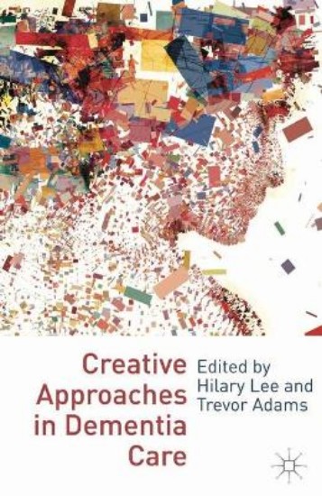 Picture of Creative Approaches In Dementia Care