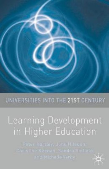 Picture of Learning Development in Higher Education: Universities into the 21st Century
