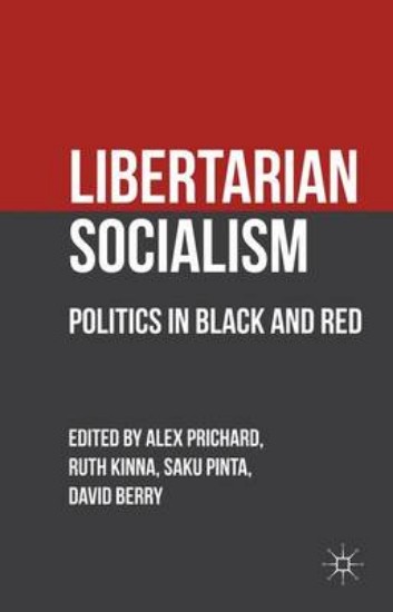 Picture of Libertarian Socialism: Politics in Black and Red