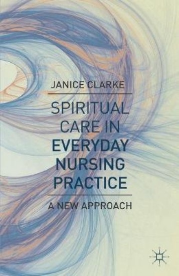 Picture of Spiritual Care in Everyday Nursing Practice